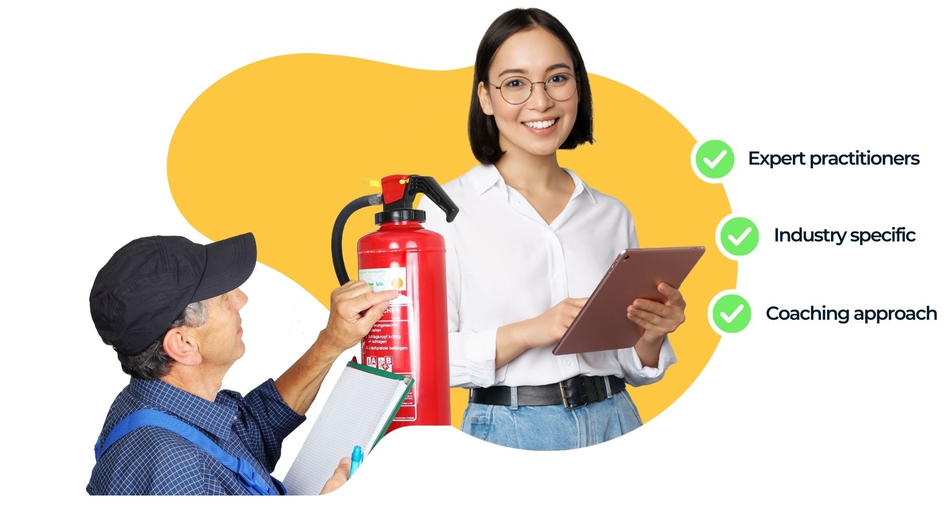 A man inspecting fire standards on a fire extinguisher on a safety audit, a woman with a tablet, 3 bullet points: Expert practitioners, Industry specific, Coaching approach